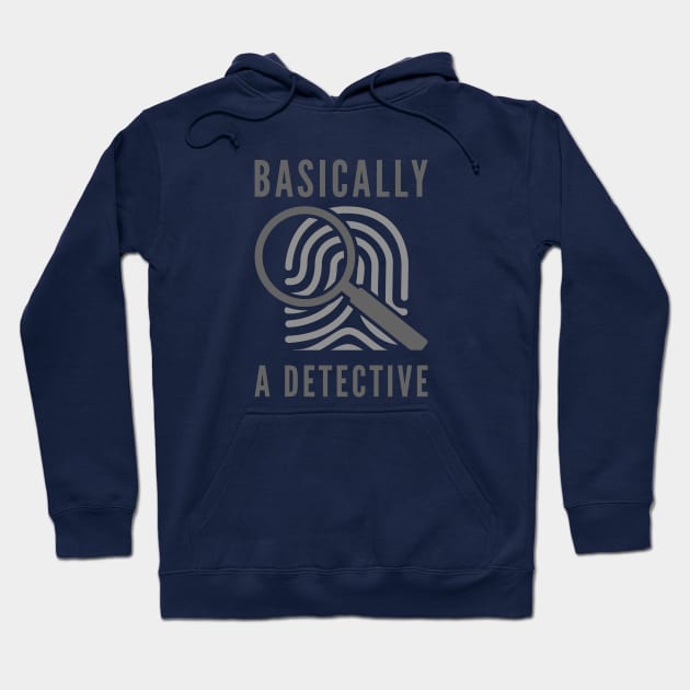 Basically A Detective Hoodie by LuckyFoxDesigns